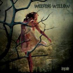 Weeping Willow : Impale